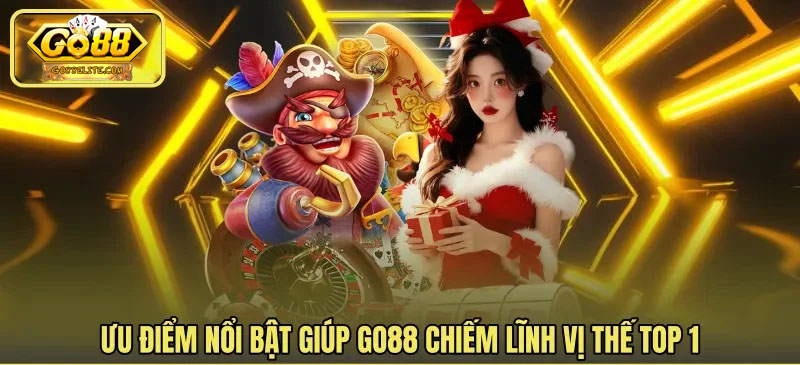 Ưu điểm khiến go88 hiện chiếm vị trí top game bài hiện nay